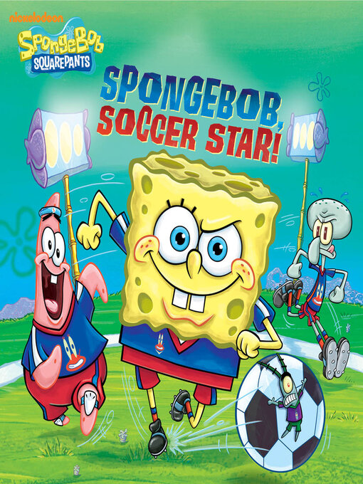 Title details for SpongeBob, Soccer Star! by Nickelodeon Publishing - Wait list